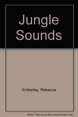Jungle Sounds (9780316236362) by Emberley, Rebecca