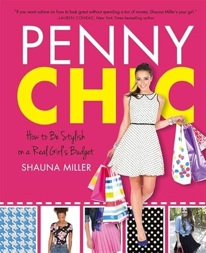 9780316236560: Penny Chic: How to Be Stylish on a Real Girl's Budget