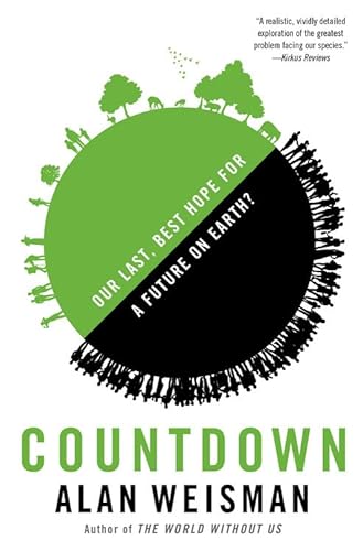 Stock image for Countdown : Our Last, Best Hope for a Future on Earth? for sale by Better World Books