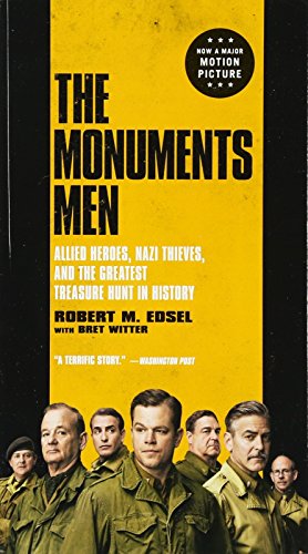 Beispielbild fr The Monuments Men: Allied Heroes, Nazi Thieves, and the Greatest Treasure Hunt in History zum Verkauf von Buchpark