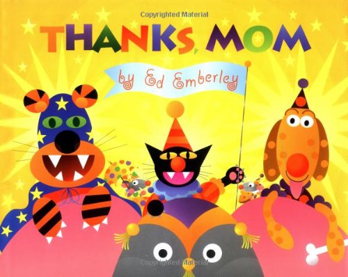 Thanks, Mom (9780316240222) by Emberley, Ed