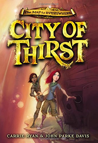 9780316240840: City of Thirst (The Map to Everywhere, 2)