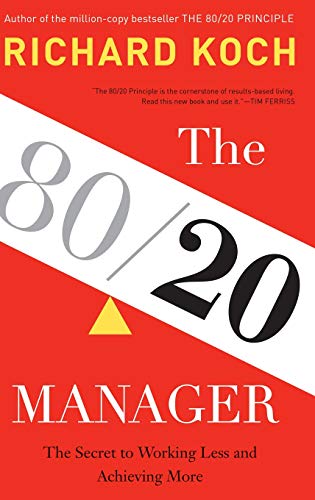 Imagen de archivo de The 80/20 Manager: The Secret to Working Less and Achieving More a la venta por Goodwill Books