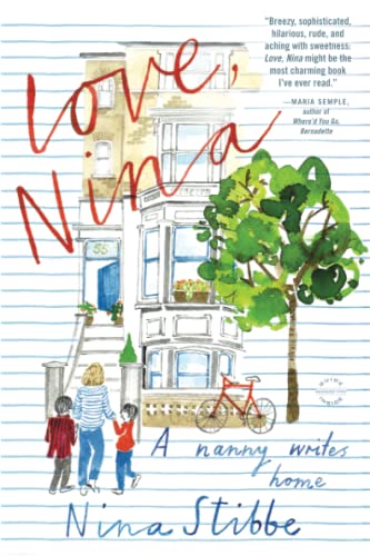 Beispielbild fr Love, Nina : A Nanny Writes Home zum Verkauf von Better World Books