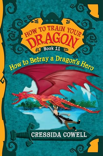 Stock image for How to Train Your Dragon: How to Betray a Dragon's Hero (How to Train Your Dragon, 11) for sale by Dream Books Co.