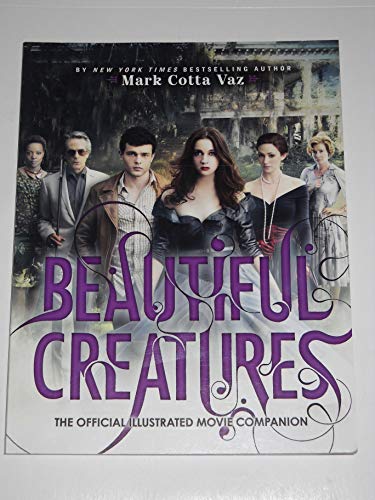 9780316245197: Beautiful Creatures The Official Illustrated Movie Companion