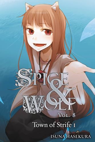 Beispielbild fr Spice and Wolf, Vol. 8 (light Novel) : The Town of Strife I zum Verkauf von Better World Books: West