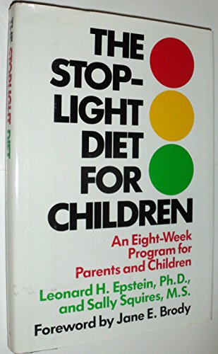 The Stoplight Diet for Children: An Eight-Week Program for Parents and Children