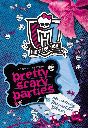 Beispielbild fr Monster High - Pretty Scary Parties : An Activity Journal zum Verkauf von Better World Books