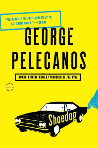 Shoedog (9780316246569) by Pelecanos, George