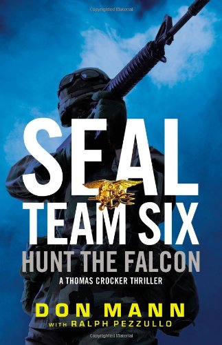 Stock image for SEAL Team Six: Hunt the Falcon (A Thomas Crocker Thriller, 3) for sale by Wonder Book