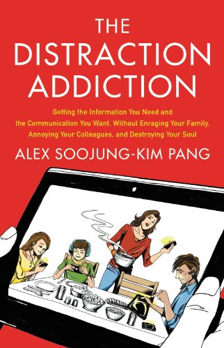 Beispielbild fr The Distraction Addiction: Getting the Information You Need and the Communication You Want, Without Enraging Your Family, Annoying Your Colleagues, and Destroying Your Soul zum Verkauf von ThriftBooks-Dallas