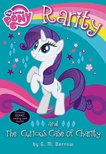 Imagen de archivo de My Little Pony: Rarity and the Curious Case of Charity a la venta por Russell Books