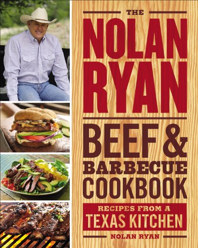 Imagen de archivo de The Nolan Ryan Beef & Barbecue Cookbook: Recipes from a Texas Kitchen a la venta por Gulf Coast Books