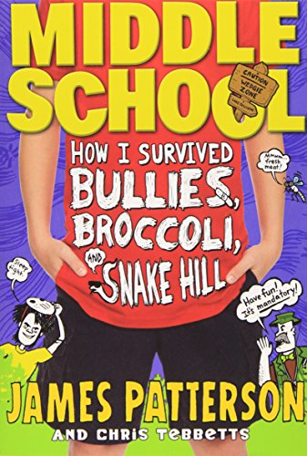 Stock image for Middle School: How I Survived Bullies, Broccoli, and Snake Hill for sale by ThriftBooks-Dallas