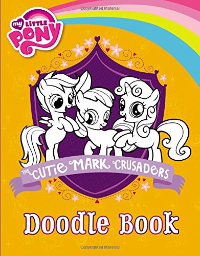 9780316249065: The Cutie Mark Crusaders Doodle Book (My Little Pony)