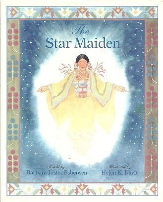 Stock image for The Star Maiden : An Ojibway Tale for sale by Better World Books: West