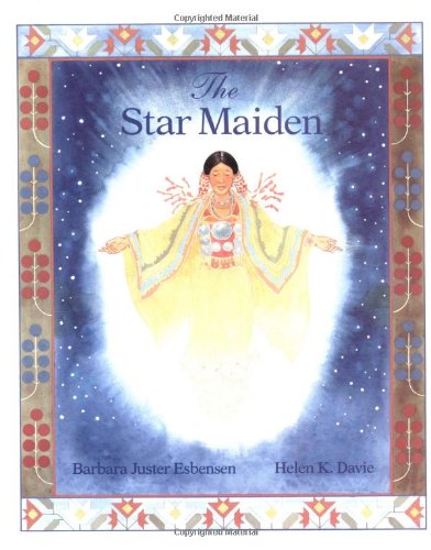 Beispielbild fr The Star Maiden : An Ojibway Tale zum Verkauf von Better World Books