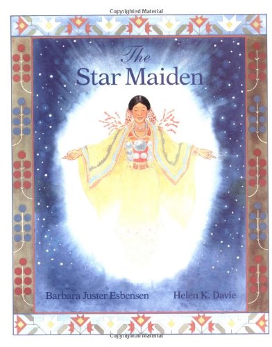 Imagen de archivo de The Star Maiden: An Ojibway Tale a la venta por Jenson Books Inc