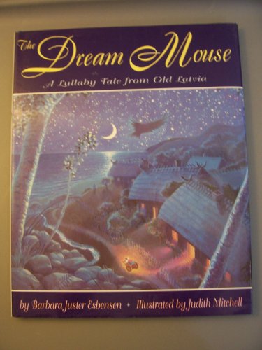 Beispielbild fr The Dream Mouse: A Lullaby Tale from Old Latvia zum Verkauf von ThriftBooks-Atlanta