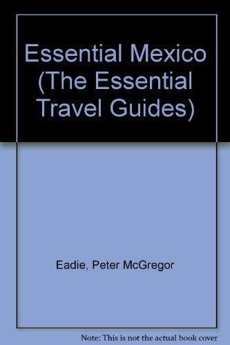 Imagen de archivo de Essential Mexico (Essential Travel Guide Series) a la venta por Wonder Book