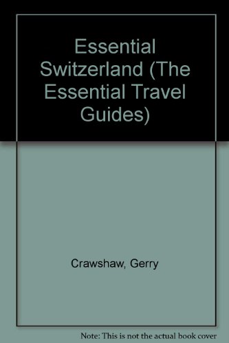 Stock image for Essential Switzerland (Essential Travel Guide Series) for sale by Hawking Books