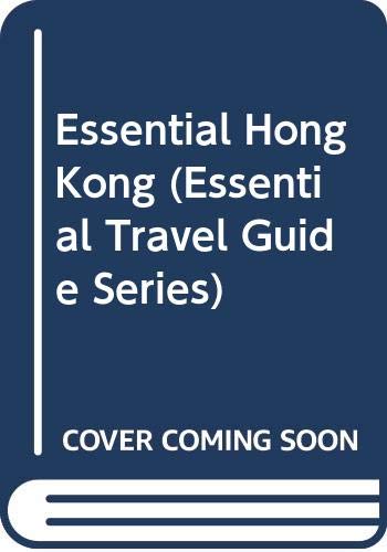 9780316250511: Essential Hong Kong (Essential Travel Guide Series) [Idioma Ingls]