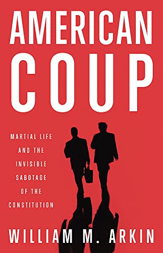 Stock image for American Coup: How a Terrified Government Is Destroying the Constitution for sale by Decluttr