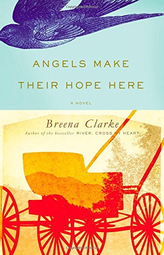 9780316254007: Angels Make Their Hope Here