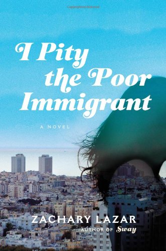 Imagen de archivo de I Pity the Poor Immigrant: A Novel a la venta por Wonder Book