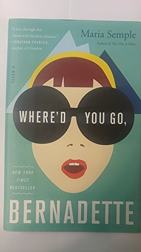 Stock image for Where'd You Go, Bernadette: A Novel for sale by ThriftBooks-Atlanta