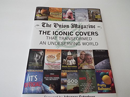 Stock image for The Onion Magazine : The Iconic Covers That Transformed an Undeserving World for sale by Better World Books
