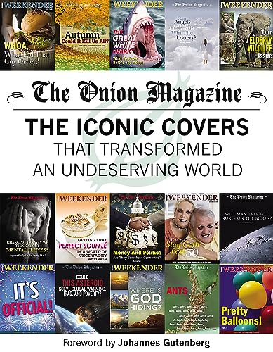 Imagen de archivo de The Onion Magazine : The Iconic Covers That Transformed an Undeserving World a la venta por Better World Books