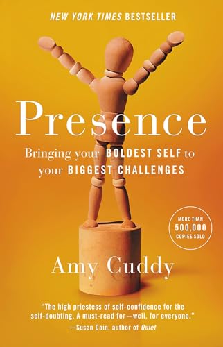 9780316256575: Presence: Bringing Your Boldest Self to Your Biggest Challenges