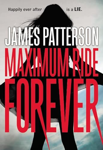 9780316256995: Maximum Ride Forever: 9