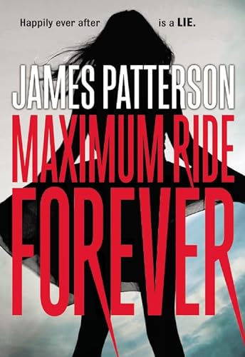 9780316256995: Maximum Ride Forever (Maximum Ride, 9)