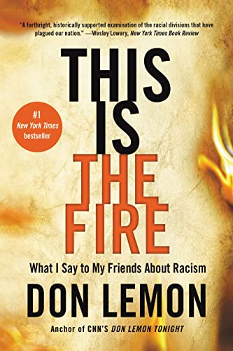 Stock image for This Is the Fire: What I Say to My Friends About Racism for sale by BooksRun
