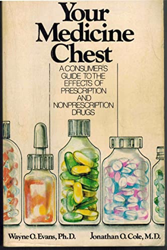 Stock image for YOUR MEDICINE CHEST A Consumer*s Guide to the Effects of Prescription and Nonprescription Drugs for sale by Ed Buryn Books