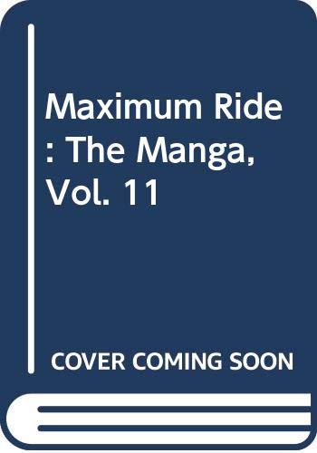 Maximum Ride, Vol. 11