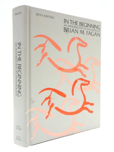 9780316259880: In the Beginning: An Introduction to Archaeology