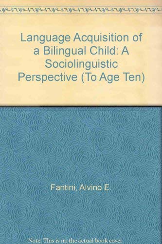 Stock image for Language Acquisition of a Bilingual Child: A Sociolinguistic Perspective (To Age Ten) for sale by Discover Books
