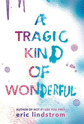 Stock image for A Tragic Kind of Wonderful for sale by SecondSale