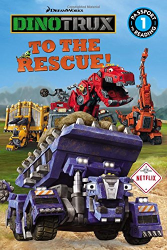 Beispielbild fr Dinotrux: To the Rescue! (Passport to Reading Level 1) zum Verkauf von Wonder Book