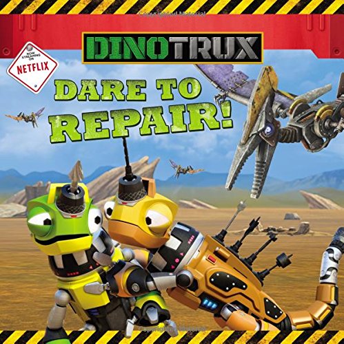 Beispielbild fr Dinotrux: Dare to Repair! zum Verkauf von SecondSale