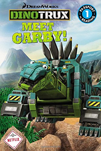 Imagen de archivo de Dinotrux: Meet Garby! (Passport to Reading) a la venta por SecondSale