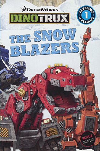 Stock image for Dinotrux: The Snow Blazers (Passport to Reading Level 1) for sale by Orion Tech