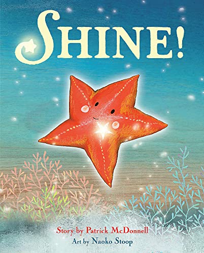 Stock image for Shine! for sale by Better World Books