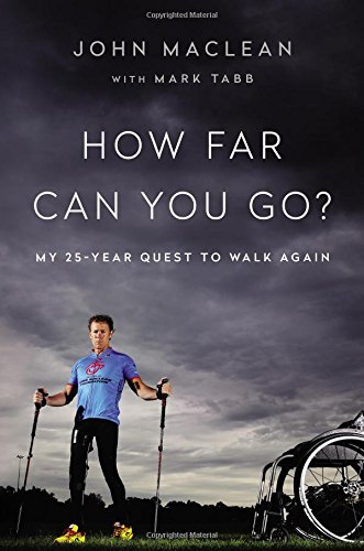 Imagen de archivo de How Far Can You Go?: My 25-Year Quest to Walk Again a la venta por SecondSale