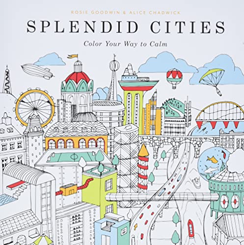Beispielbild fr Splendid Cities: Color Your Way to Calm zum Verkauf von Wonder Book