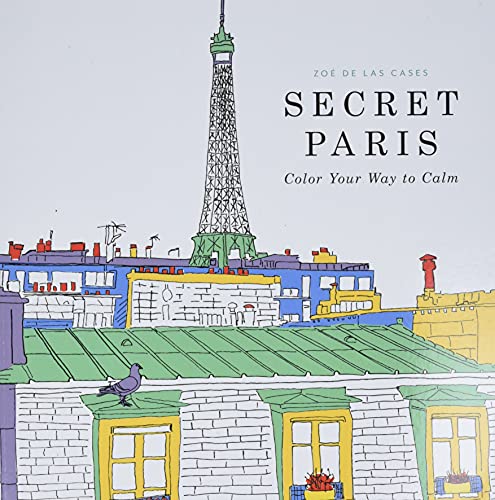 Imagen de archivo de Secret Paris: Color Your Way to Calm a la venta por Orphans Treasure Box